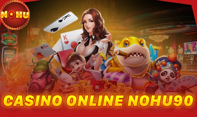 Sảnh Casino Online Nohu90 thiết kế giao diện đẹp, ấn tượng