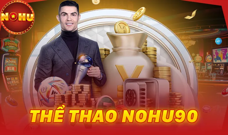 Sảnh cá cược thể thao Nohu90 uy tín, chất lượng